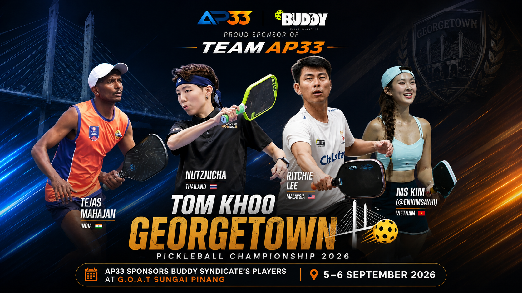 Team AP33 pickleball sponsorship poster featuring four players representing India, Thailand, Malaysia and Vietnam for the Tom Khoo Georgetown Pickleball Championship 2026.